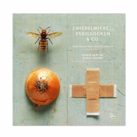Zwiebelwickel, Essigsocken & Co.